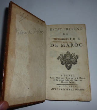 Estat présent de l'empire de Maroc. A Paris. Chez Michel Brunet. 1694.. PIDOU DE SAINT-OLON, François