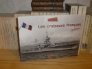 Les croiseurs français en images. Rennes. Marine éditions. 2007.. MOULIN, Jean