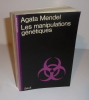 Les manipulations génétiques. Collection Science Ouverte. Paris. Seuil. 1980.. MENDEL, Agata