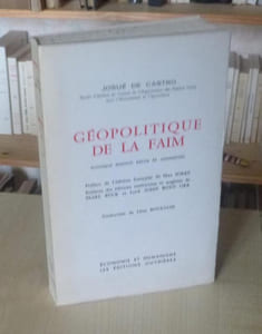Géopolitique de la Faim, nouvelle édition revue et augmentée, préface de l'édition française de Max Sorre, préfaces des éditions américaine et anglaise de Pearl Buck et Lord John Boyd Orr, traduction de Léon Bourdon, Paris, éditions ouvrières, 1965.