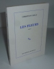 Les fleurs. Roman. Paris. Les éditions de Minuit. 1993.. GAILLY, Christian