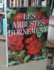 Les arbustes d'ornement, Paris Larousse, Anthony, Floraise, 1974.. CUISANCE (P.), SEABROOK (P.)