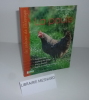 La Poule. Les cahiers de l'élevage. Rustica éditions. 2005.. PÉRIQUET, Jean-Claude
