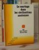Le mariage dans les civilisations anciennes, L'évolution de l'Humanité, Paris, Albin Michel, 1975.. DOUCET-BON (Lise Vincent)