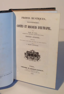 Propos rustiques, Baliverneries, Contes et discours d'Eutrapel par Noël Du Fail (---) édition annotée précédée d'un essai sur Noël du Fail et ses ...