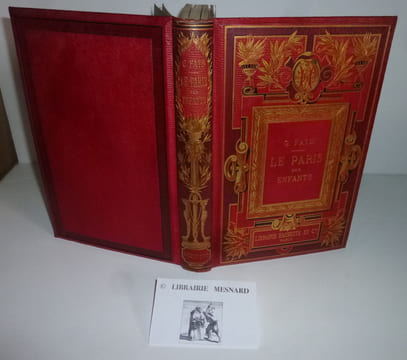 Le Paris des enfants. Petit voyage à travers la grande ville. Écrit et illustré par Georges Fath. Deuxième édition. Paris. Hachette et cie. 1874.. ...