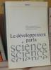 Le développement par la Science. Essai sur l'organisation de la politique Scientifique des États, Paris, UNESCO, 1969.. COLLECTIF