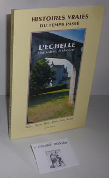 Histoires vraies du temps passé. L'échelle, une rivière, 8 clochers. Boux, Dirac, Garat, Sers, Touvre. Composervices. 2001.. AILLOT, Michelle