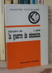 Histoire de la guerre de Sécession, (The story of the American Civil War), traduit de l'anglais par André Sausse, Collection Ici et Ailleurs, Paris-Namur, Waesmer-Charlier, 1967.