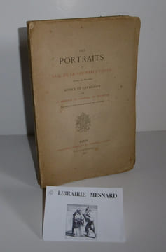 Les portraits du Duc de la Rochefoucauld, auteur des maximes notice et catalogue, avec deux portraits inédits gravés par Ad. Lalauze. Paris. Damascène ...