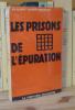 Les prisons de l’épuration, Paris, la librairie Française, Henry Coston et Philippe Saint-Germain, 1975.. SAINT-GERMAIN (Philippe)