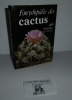 Encyclopédie des cactus. Cactées et autre plantes succulentes. Gründ. 1987.. RIHA, Jan - SUBIK, Rudolf