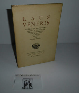 Laus Veneris. Poème de Swinburne traduit en Français par Francis Vielé-Griffin et orné de gravures sur bois en camaïeu par Raphaël Drouart. Chez ...