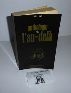 Anthologie de l'au-delà. Collection les énigmes de l'univers. Paris. Robert Laffont. 1978.