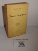 Trois femmes. Paris. Calmmann-Lévy éditeurs. 1920.. MILLE, Pierre