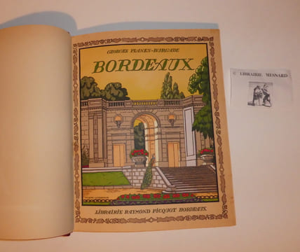 Bordeaux. Préface de François Mauriac, avant-propos de Jean Balde. Aquarelles de Jacques Le Tanneur, lavis de René Bresson. Librairie Raymond Picquot. ...