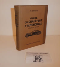 Guide du chauffeur d'automobiles. Description des organes composant une voiture automobile, étude de leur fonctionnement. Moteurs à Gazogène et moteurs diesel. Les pannes et les remèdes. Réparations. Quatrième édition revue et augmentée. Paris. Garnier Frères (1933). 