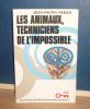 Les animaux, techniciens de l’impossible, Les romans de l’économie et de la science, Paris, Cercle du livre économique, 1969.. RENAU (Jean-Pierre)
