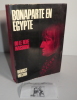 Bonaparte en Égypte ou le rêve inassouvi. Clairefontaine. Lausanne. 1966.. BENOIST-MÉCHIN