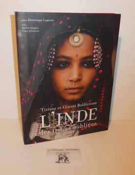 L'Inde des tribus oubliées, préface par Dominique Lapierre, traduit de l'anglais par Frabçoise Fauchet. Paris. Éditions du chêne. 1993.. QUIGLEY, ...
