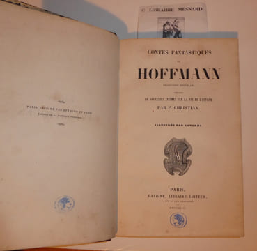 Contes fantastiques, traduction nouvelle précédés de souvenirs intimes sur la vie de l'auteur par P. Christian, illustré par Gavarni. Paris. Lavigne. ...
