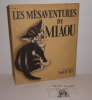 Les mésaventures de Miaou. Les éditions variétés. Montréal. 1945.. ANONYME 