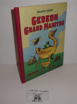 Gédéon Grand Manitou. Paris. Garnier. 1949. RABIER, Benjamin