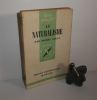 Le naturalisme. Que sais-je ? Paris. PUF. 1953.. GOGNY, Pierre
