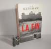 La fin. Allemagne 1944-1945. Paris. Seuil. 2012.. KERSHAW, Ian