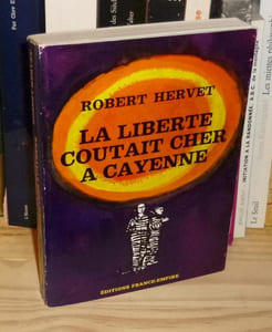 La liberté coutait cher à Cayenne, Paris, éditions France-Empire, 1968.