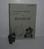 La maison natale de Ravaillac. Le régicide du roi Henri IV est-il né à Touvre ? Les amis de la Touvre. 1998.. VALLEAU, Michel