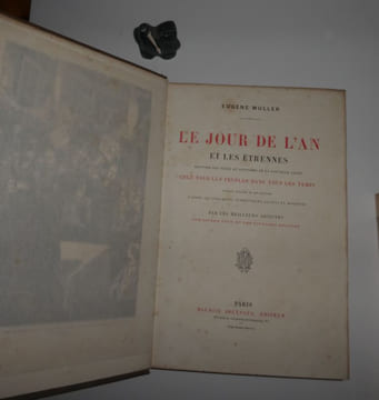 Le Jour de l'an et les étrennes, histoire des fêtes et coutumes de la nouvelle année chez tous les peuples dans tous les temps. Paris. Dreyfous. ...