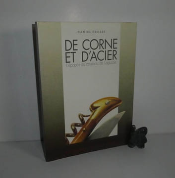 De Corne et d'acier. L'épopée du couteau de Laguiole. Éditions du Rouergue. 1994.. CROZES, Daniel