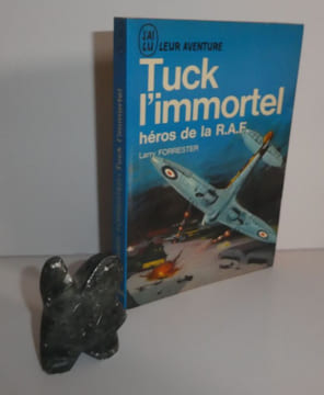 Tuck l'immortel, héros de la R.A.F. - Collection Leur Aventure / J'ai Lu. Paris. Flammarion 1967.. FORRESTER, Larry