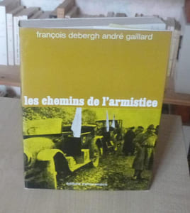 Les chemins de l’armistice, Paris, éditions France-Empire, 1968.
