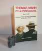 Thomas Mann et la psychanalyse, précédé de Thomas Mann et l'irrationnel par Jean Palmier. Confluents psychanalytiques. Belles-Lettres. Paris. 1982.. ...