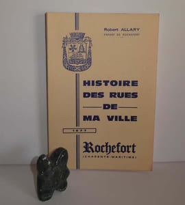 Rochefort. Histoire des rues de ma ville. Rochefort. 1977.