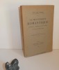 Le mouvement romantique (Angleterre - Allemagne - Italie - France. Textes choisis, commentés et annotés. Troisième édition, revue et mise à jour. ...