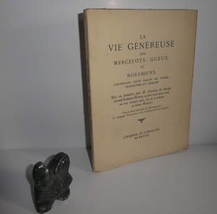 La vie généreuse des mercelots, gueux et boesmiens contenans leur façon de vivre subitilez et gergon. Mis en lumière par M. Pechon de Ruby, Gentil'homme Breton, ayant esté auec eux en ses ieunes ans, où il a exercé ce beau Mestier. Plus à esté adiousté un Dictionnaire en langage Besquien, avec l'explication en vulgaire, Paris, Stendhal et Compagnie, 1927.