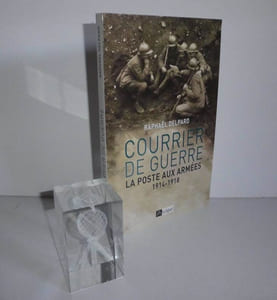 Courrier de guerre. La poste aux armées 1914-1918. L'Archipel. 2014.