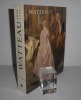 Watteau 1684-1721, catalogue d'exposition aux Galeries nationales du Grand Palais du 23 octobre 1984 au 28 janvier 1985. RMN. 1984.. CATALOGUE ...