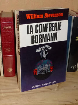 La confrérie Bormann, traduit de l'anglais par J. Joba, Paris, éditions France-Empire, 1975.. STEVENSON (William)