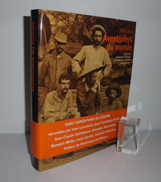 "Aventuriers du monde : les grands explorateurs français au temps des premiers photographes 1866-1914. Sous la direction scientifique de Pierre ...