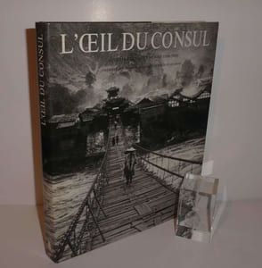 "L'Oeil du consul : Auguste François en Chine, 1896-1904. Textes et photographies d'Auguste François ; rassemblés par Pierre Seydoux ; présenté par Dominique Liabeuf et Jorge Svartzman"