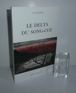 Le delta du Song-Coï. Un jeune médecin sur les fleuves du Tonkin pendant la guerre française Suivi d'Images du Tonkin, aquarelles de l'auteur. Tonkin. 1950-51-52. 1991.