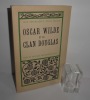 Oscar Wilde et le Clan Douglas. Traduction de Jules Castier. Arts et métiers Graphiques. Paris. 1950. . QUEENSBERRY, Lord - COLSON, Percy