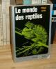 Le monde des reptiles, Science parlante, Paris, Albin Michel, 1973.. JANVIER (Philippe)