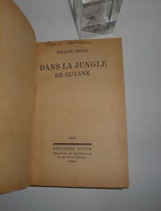 Dans la jungle de Guyane. Les livres de Nature publiés sous la direction de J. Delamain. Paris. Stock. Delamain et Boutelleau. 1947.
