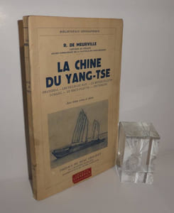 La Chine du Yang-Tsé. Sanghaï. Les villes du Han. Le moyen fleuve. I-Chang. Le haut fleuve. Chungking. Préface de René Grousset. Bibliothèque Géographique. Paris. Payot. 1946.
