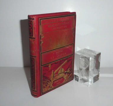 Le Japon. Ouvrage illustré de 46 gravures sur bois et accompagné d'une carte du Japon. Bibliothèque instructive. Paris. Librairie Furne, Jouvet et ...
